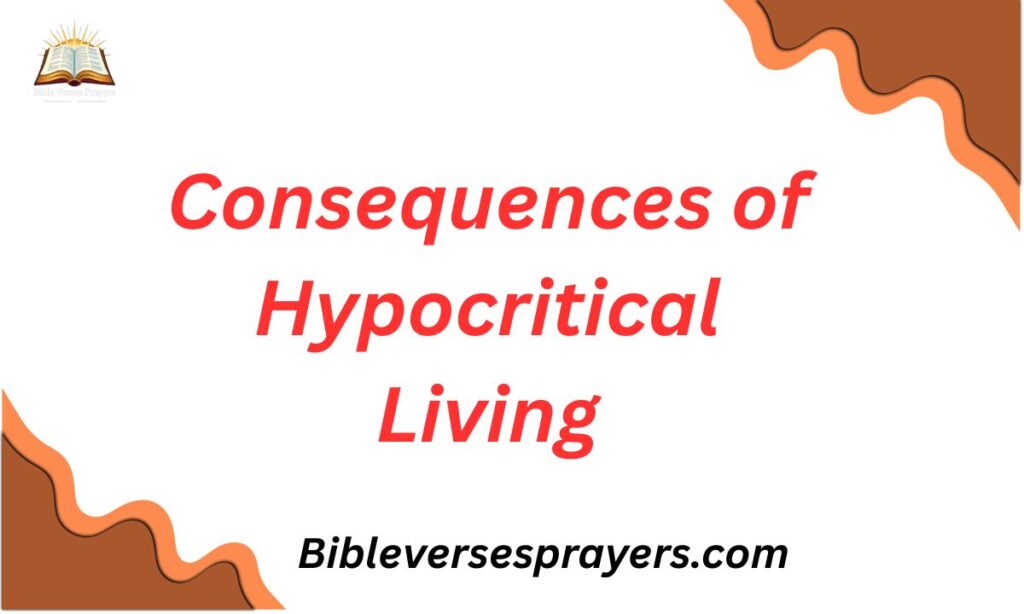 Consequences of Hypocritical Living