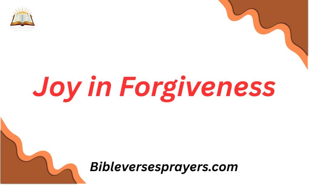 Joy in Forgiveness