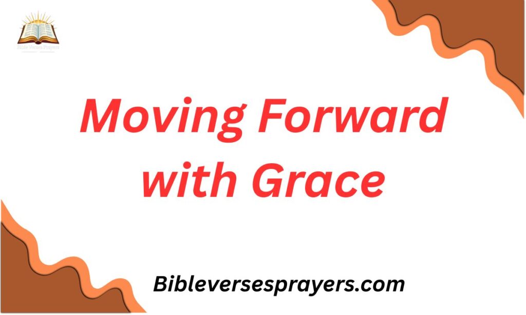Moving Forward with Grace