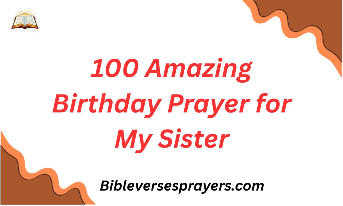 100 Amazing Birthday Prayer for My Sister