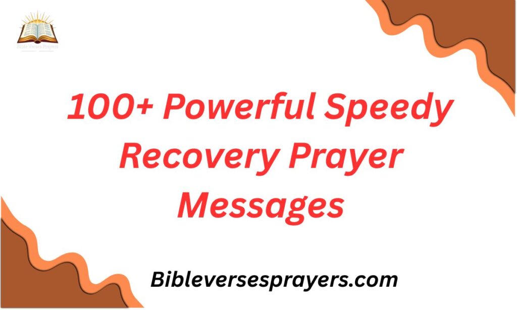 100+ Powerful Speedy Recovery Prayer Messages