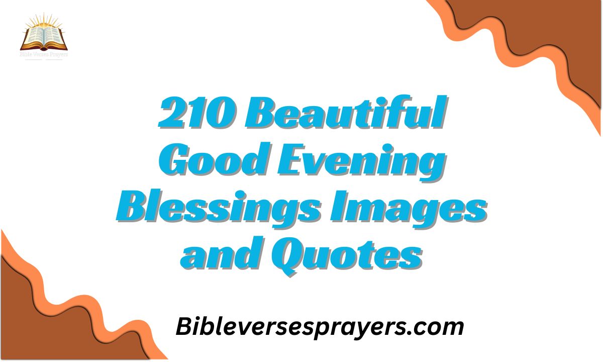 Beautiful Good Evening Blessings Images and Quotes