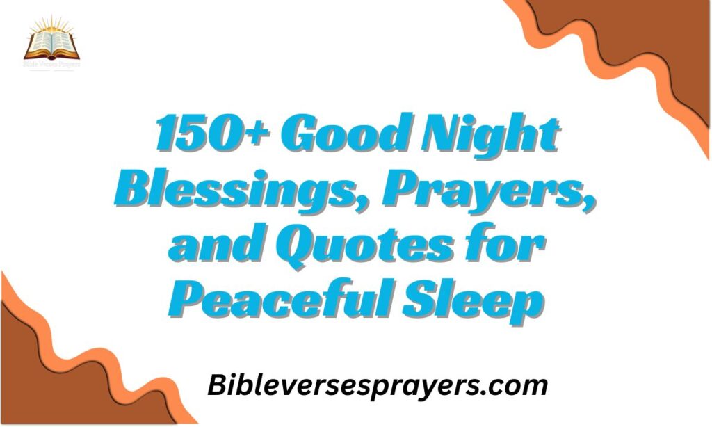 150+ Good Night Blessings, Prayers, and Quotes for Peaceful Sleep