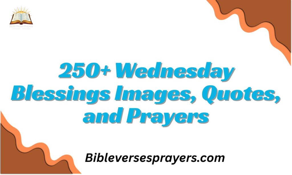 250+ Wednesday Blessings Images, Quotes, and Prayers