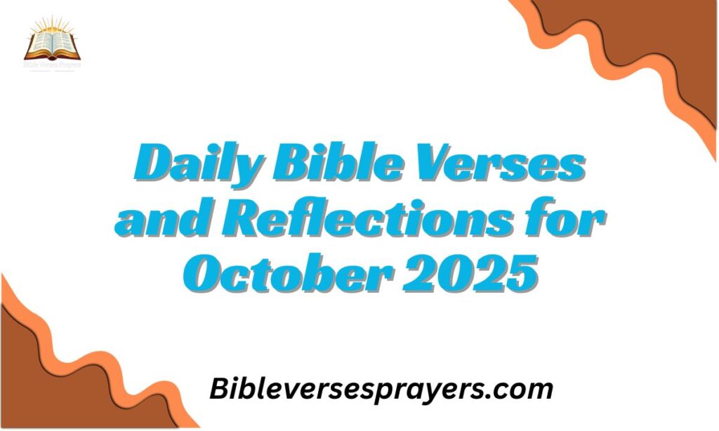 Daily Bible Verses and Reflections for October 2025