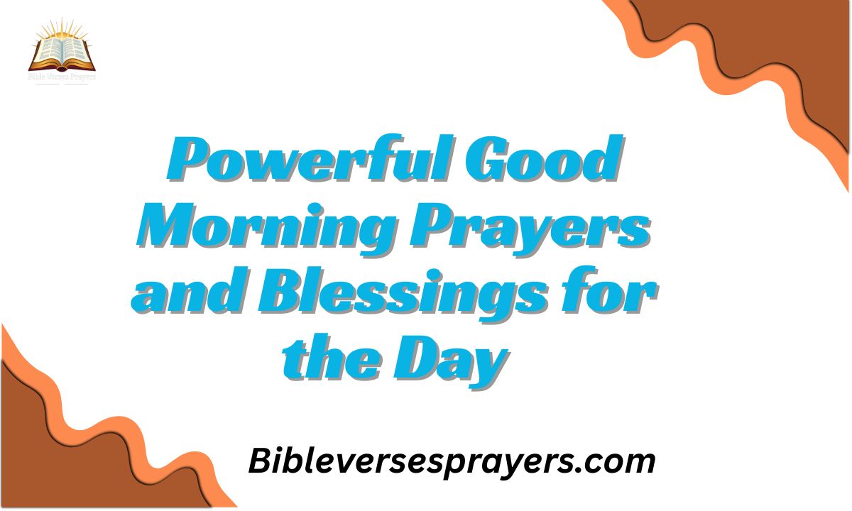 Powerful Good Morning Prayers and Blessings for the Day