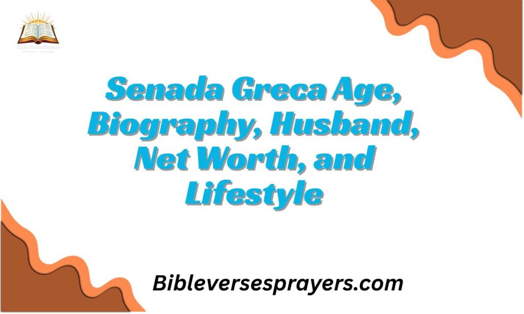 Senada Greca Age, Biography, Husband, Net Worth, and Lifestyle