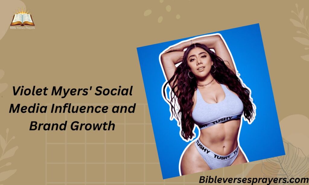Violet Myers' Social Media Influence and Brand Growth